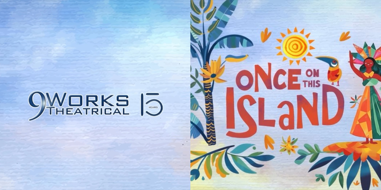 9 Works Theatrical to stage 'Once on This Island' in September 