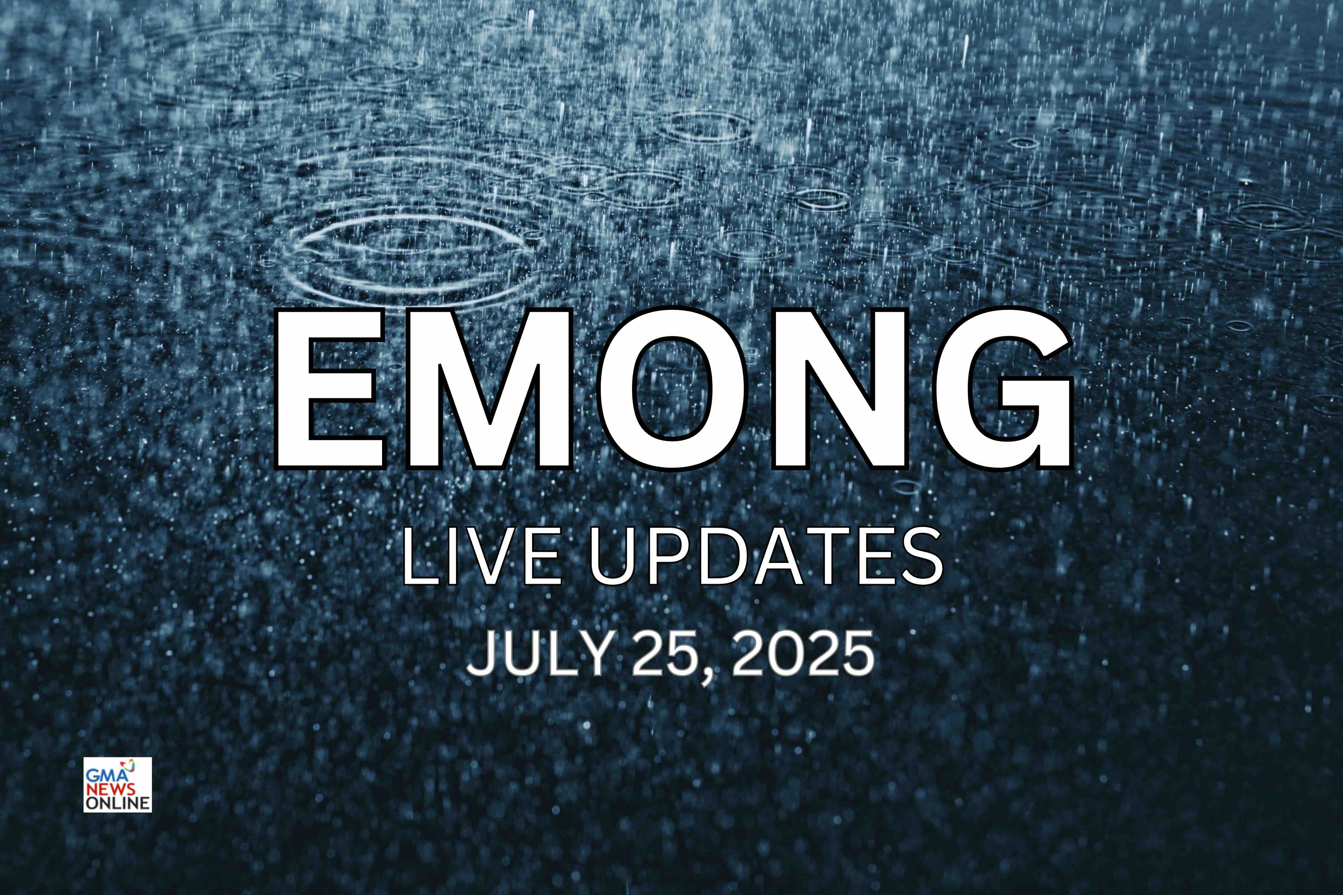 LIVE UPDATES: Emong (July 25, 2025)