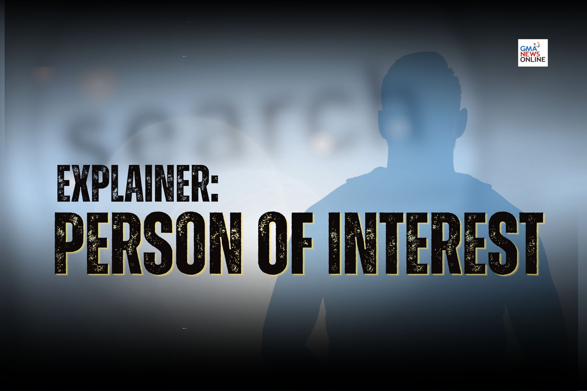 EXPLAINER: What is a person of interest?