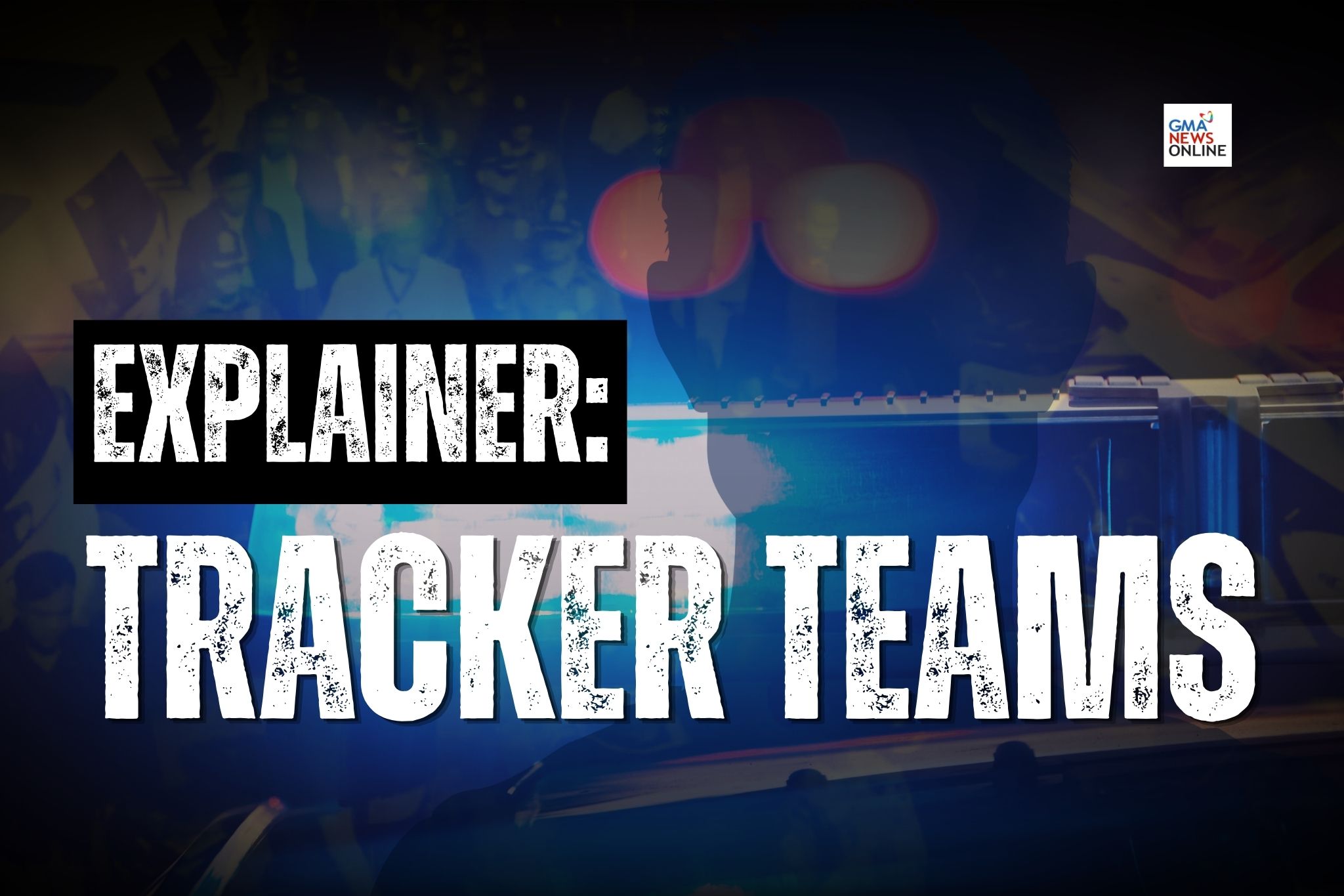 EXPLAINER: What are tracker teams?