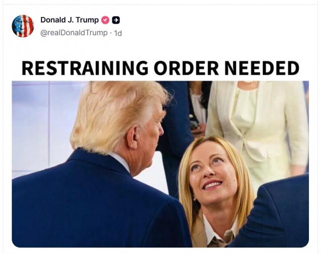 US President Donald Trump posted this photo of Prime Minister Giorgia Meloni greeting him, with the words Restraining order needed above it.